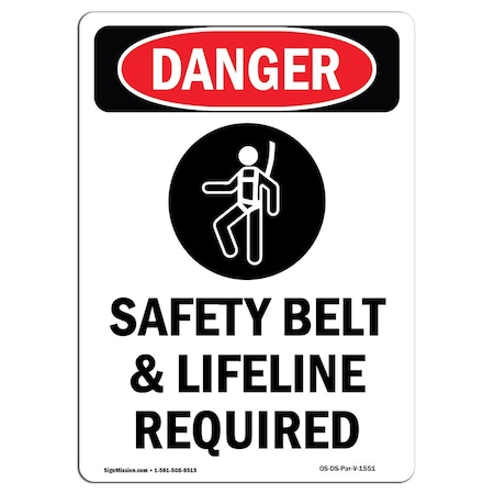 OSHA Danger Sign, Safety Belt And Lifeline, 18in X 12in Rigid Plastic
